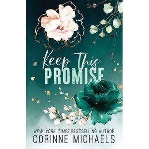 Keep This Promise -- Corinne Michaels